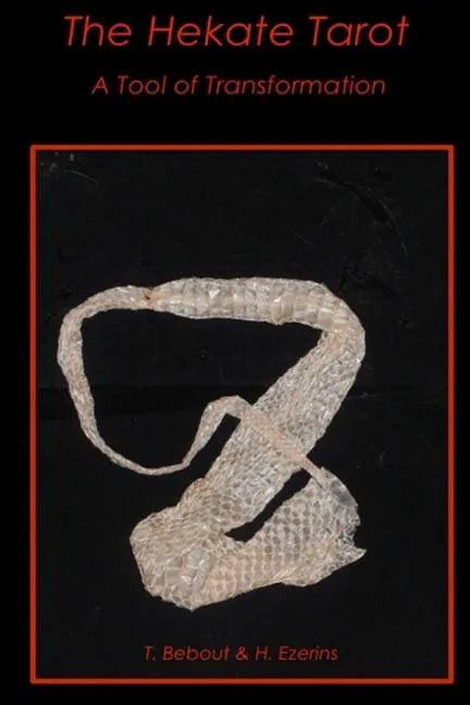 The Hekate Tarot: A Tool of Transformation - Paperback