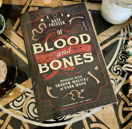 Kate Freuler
Of Blood and Bones: Working with Shadow Magick & the Dark Moon NEW!!! - Northern Magick Supplies